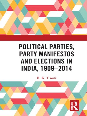 cover image of Political Parties, Party Manifestos and Elections in India, 1909–2014